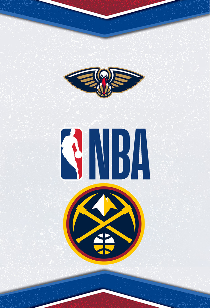 New Orleans Pelicans vs Denver Nuggets