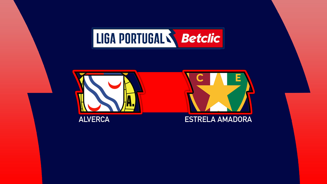 Kamp for Alverca vs Estrela Amadora