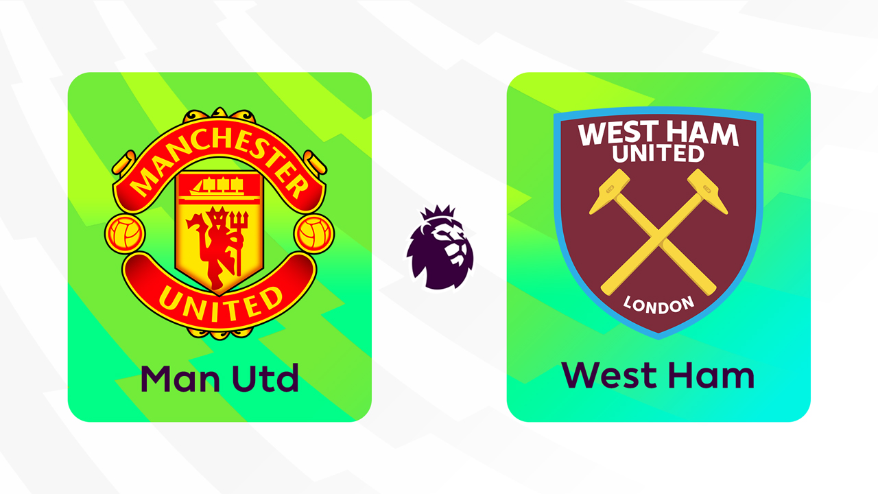 Kamp for Manchester United vs West Ham United