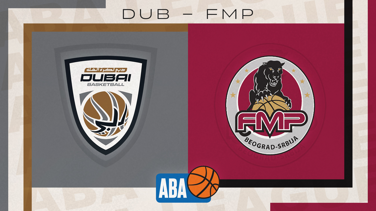 Dubai Basketball vs KK FMP