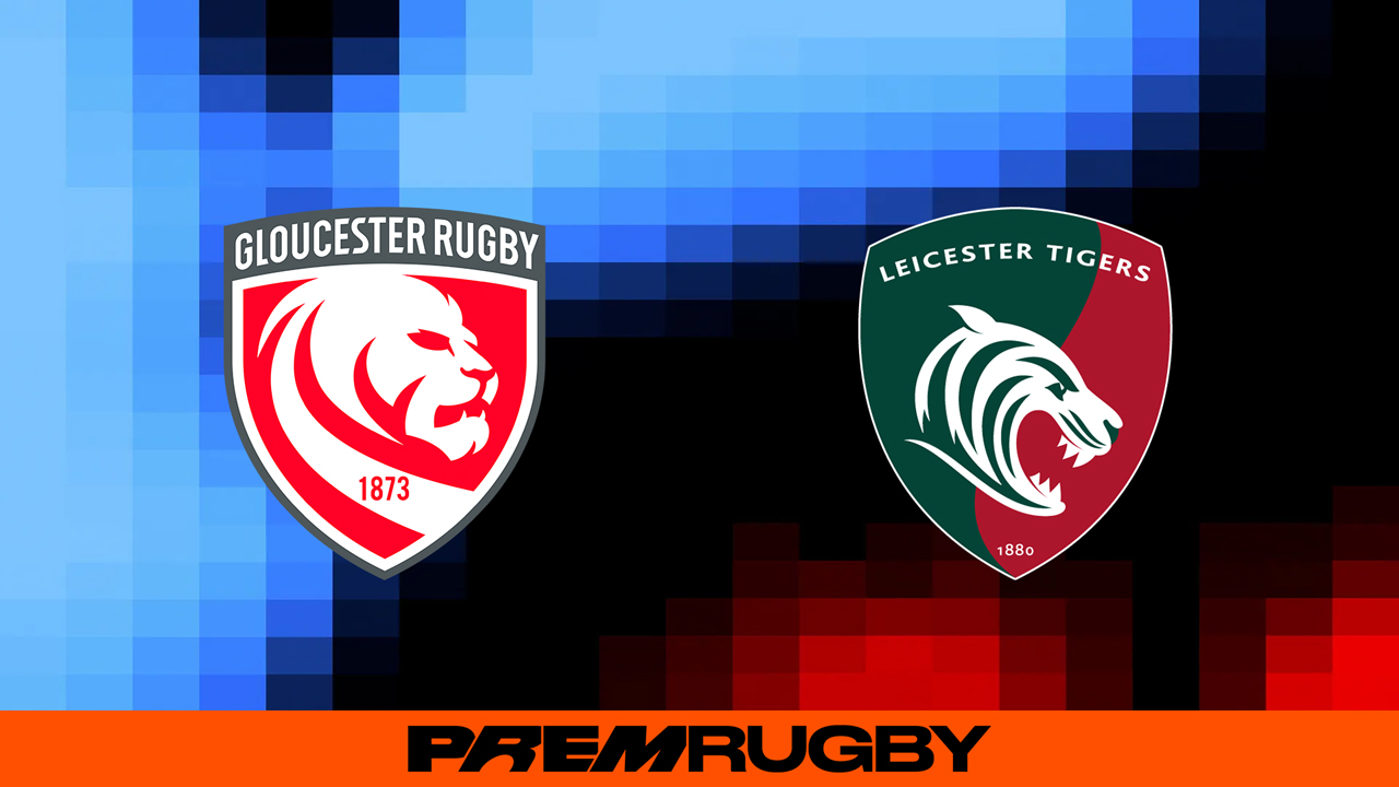 Gloucester vs Leicester Tigers