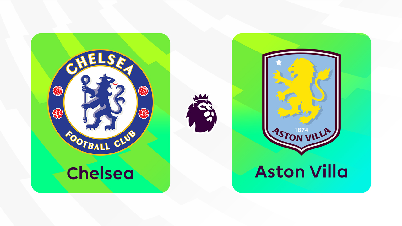 Kamp for Chelsea vs Aston Villa