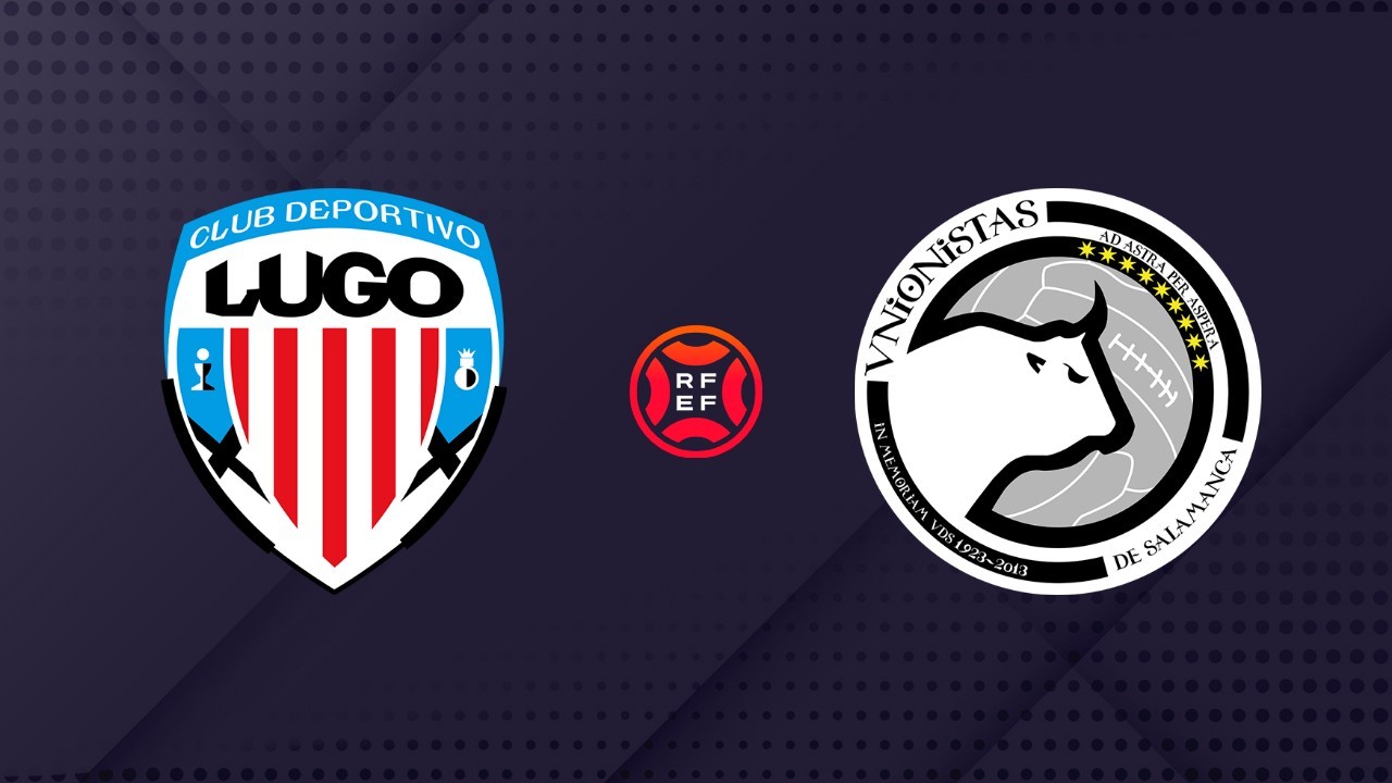 Lugo vs Unionistas de Salamanca
