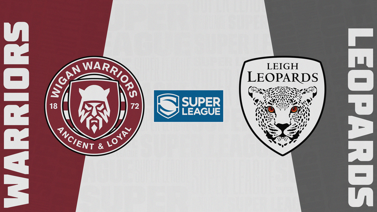 Wigan Warriors vs Leigh Leopards