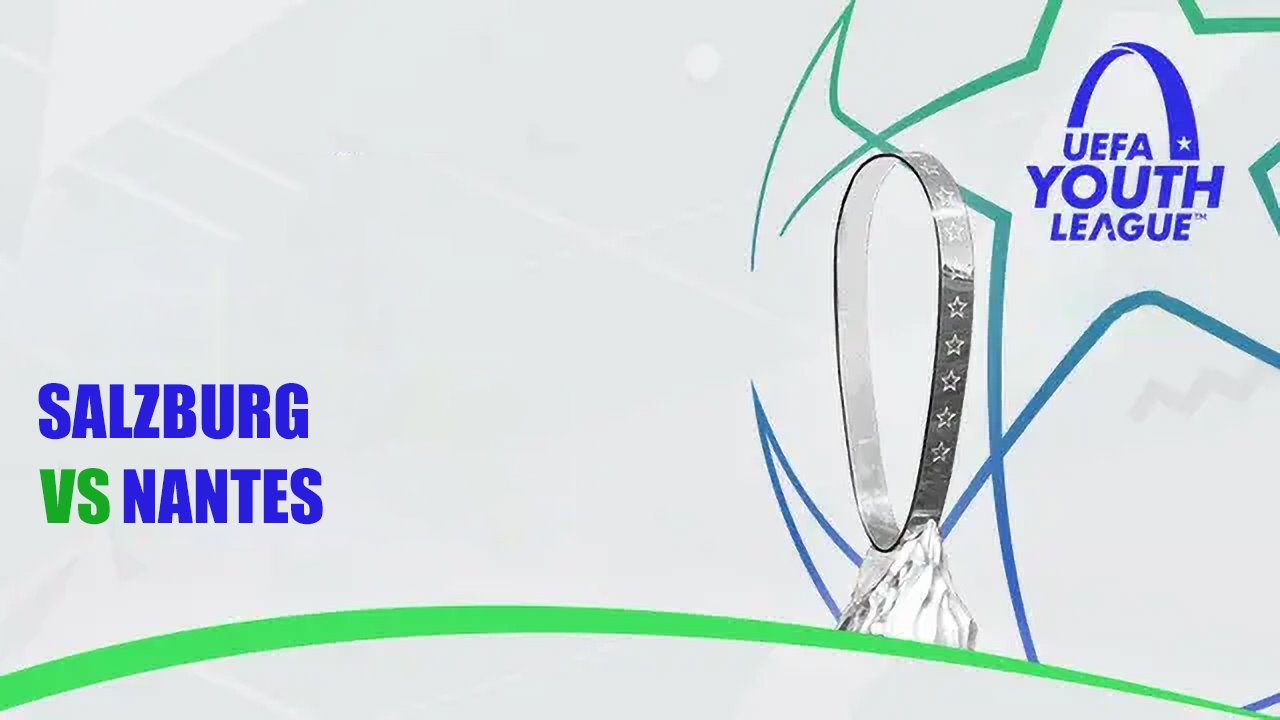 Salzburg Youth vs Nantes Youth