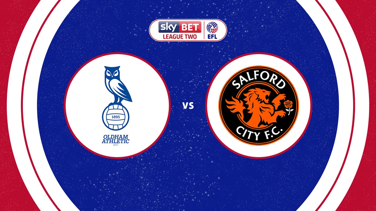 Oldham Athletic vs Salford City