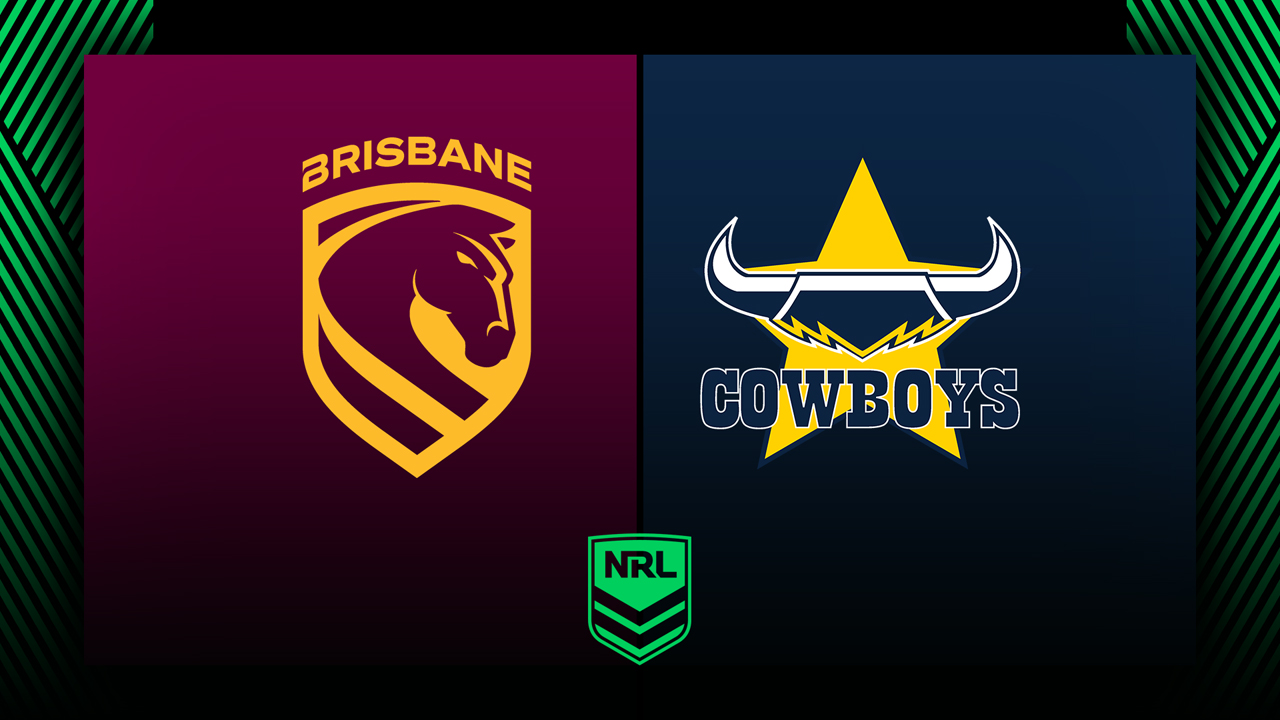 Brisbane Broncos vs North Queensland Cowboys
