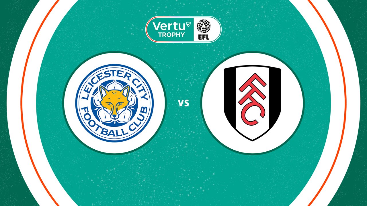 Leicester City vs Fulham U21