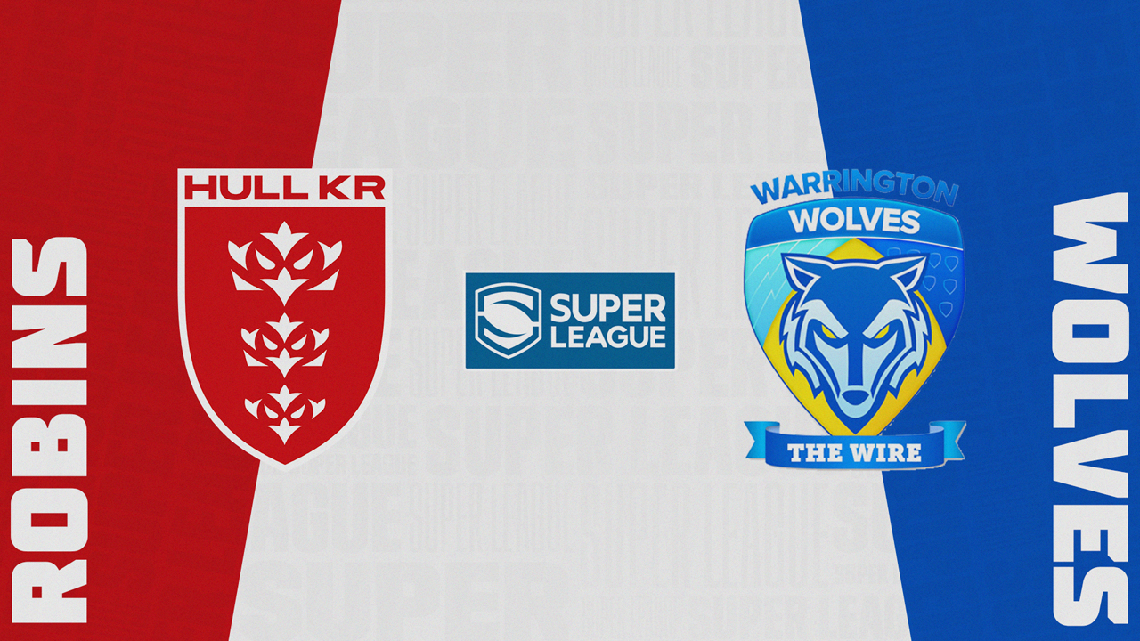 Hull Kingston Rovers vs Warrington Wolves
