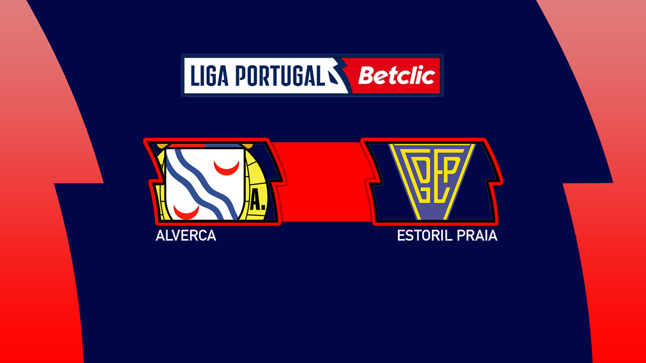 Kamp for Alverca vs Estoril Praia