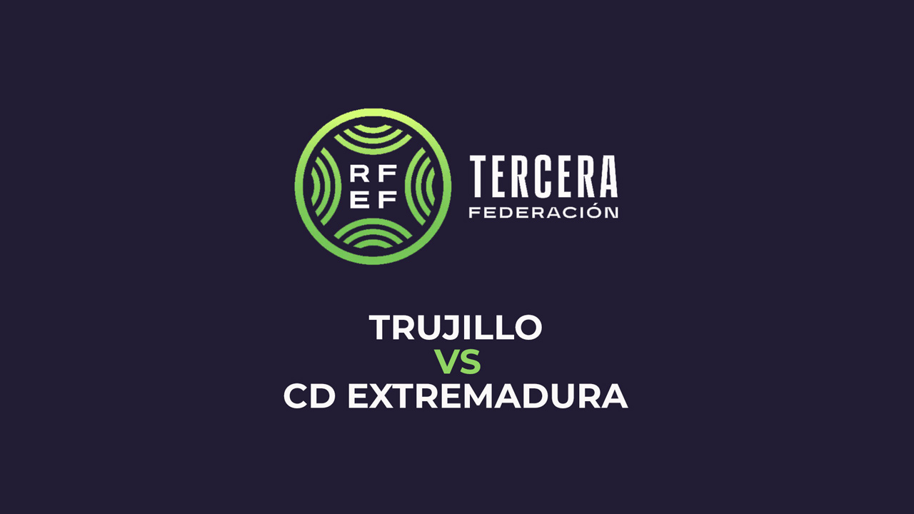 Trujillo vs CD Extremadura