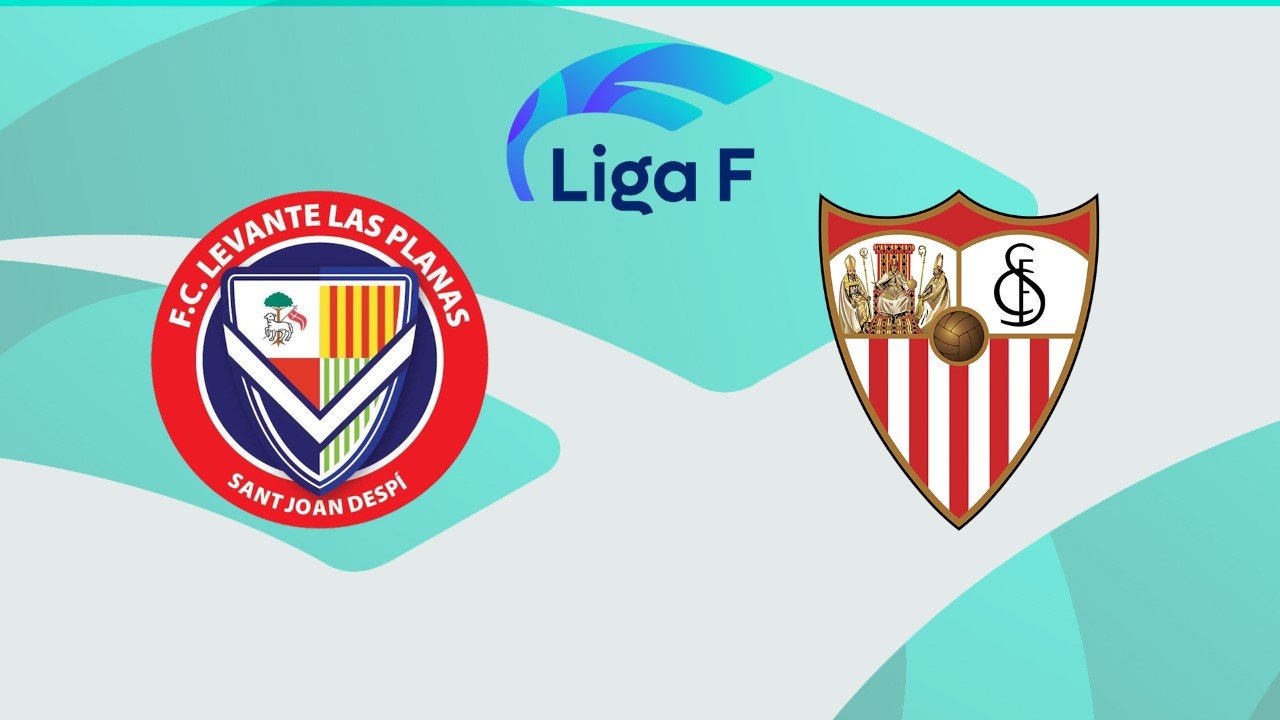 Levante Las Planas vs Sevilla Women
