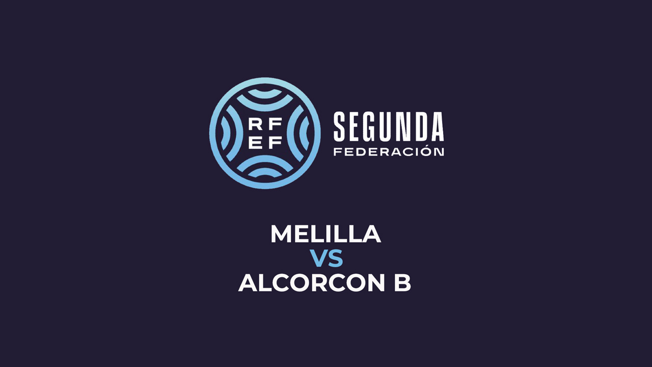 Melilla vs Alcorcón B