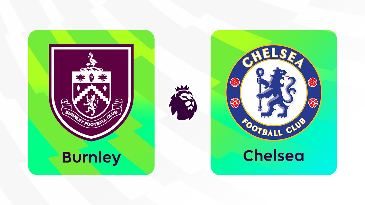 Kamp for Burnley vs Chelsea