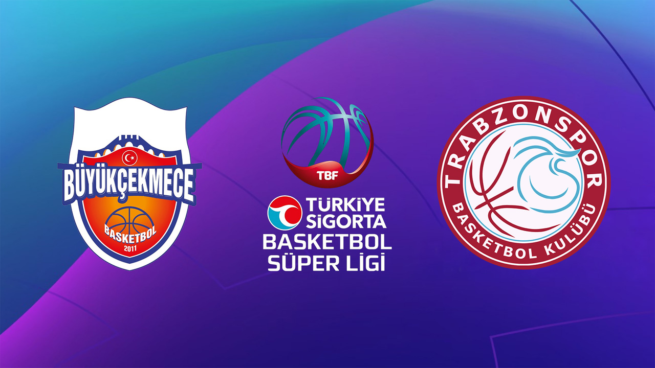 Büyükçekmece Basketbol vs Trabzonspor BK