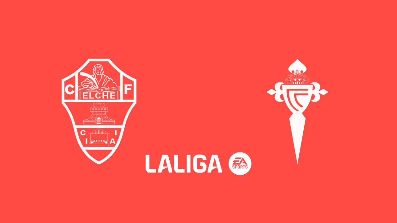 Kamp for Elche vs Celta Vigo