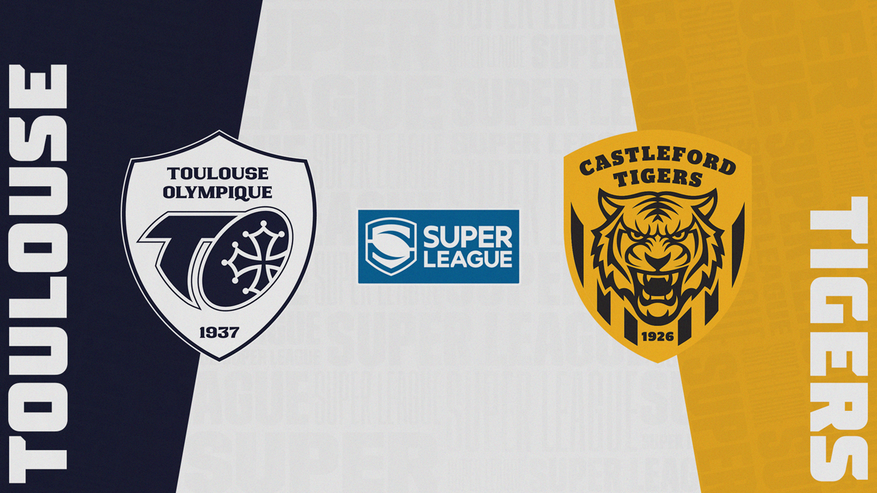 Toulouse Olympique vs Castleford Tigers