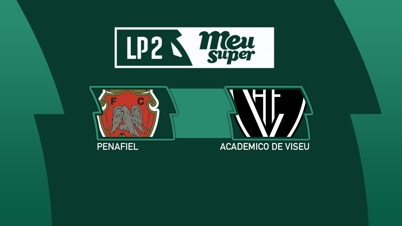 Penafiel vs Académico de Viseu