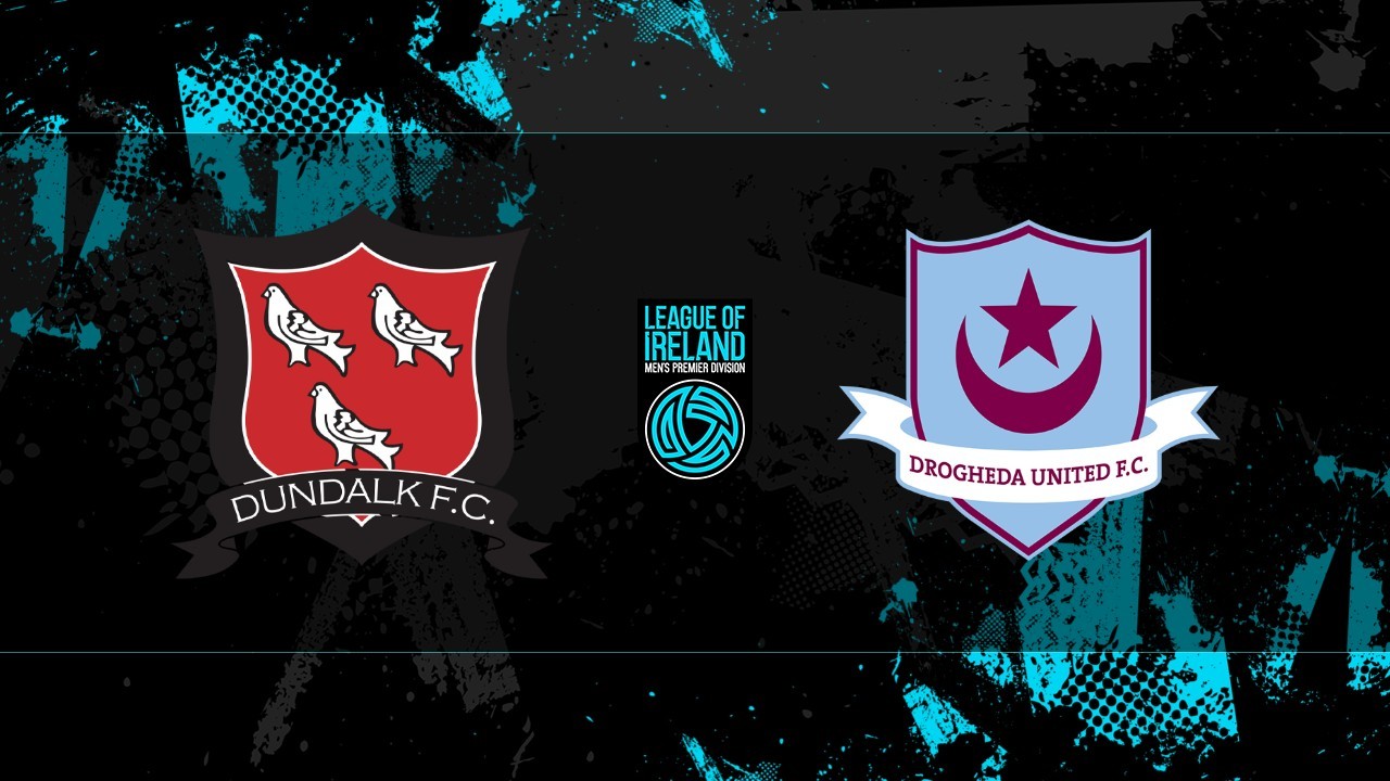 Dundalk vs Drogheda United
