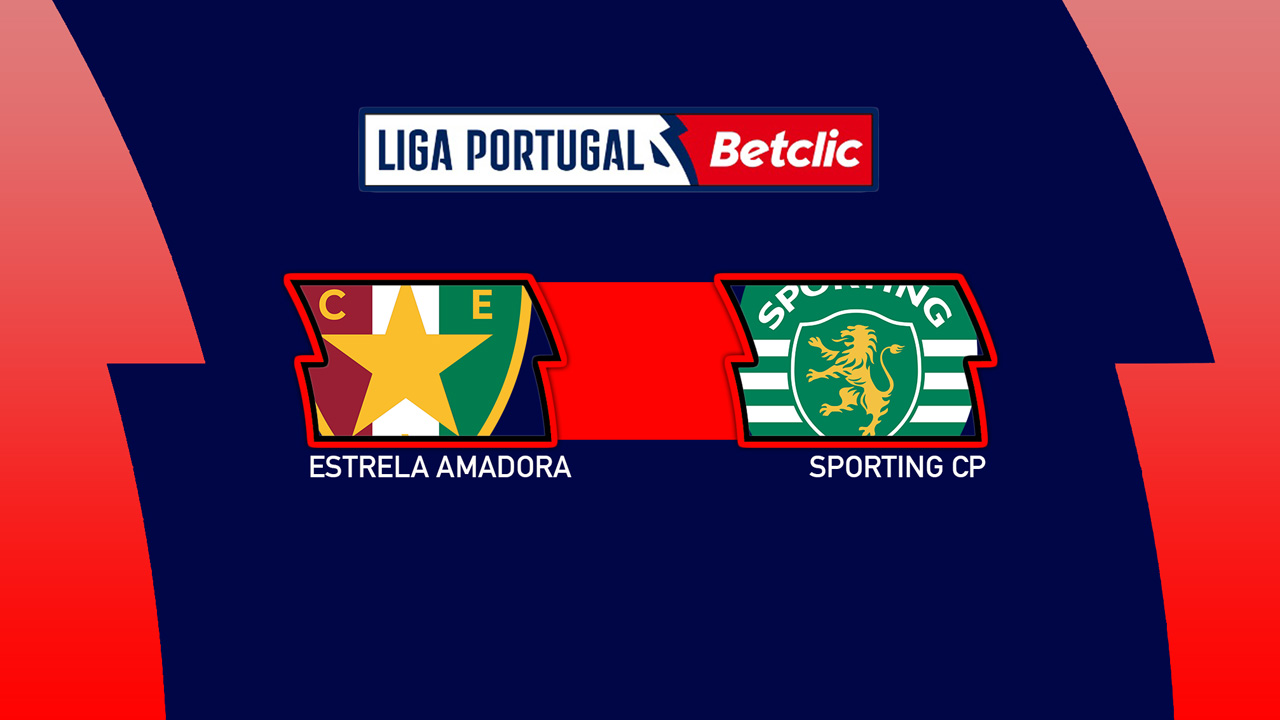 Estrela Amadora vs Sporting CP
