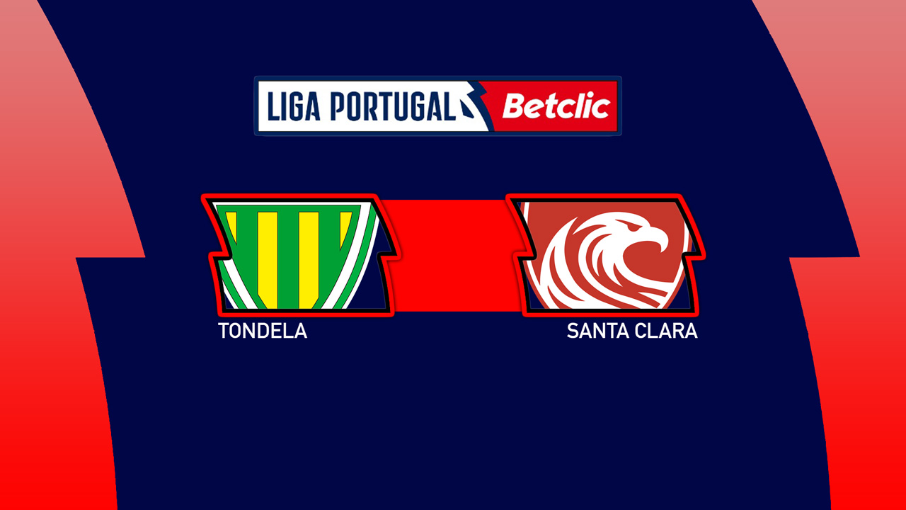 Kamp for Tondela vs Santa Clara