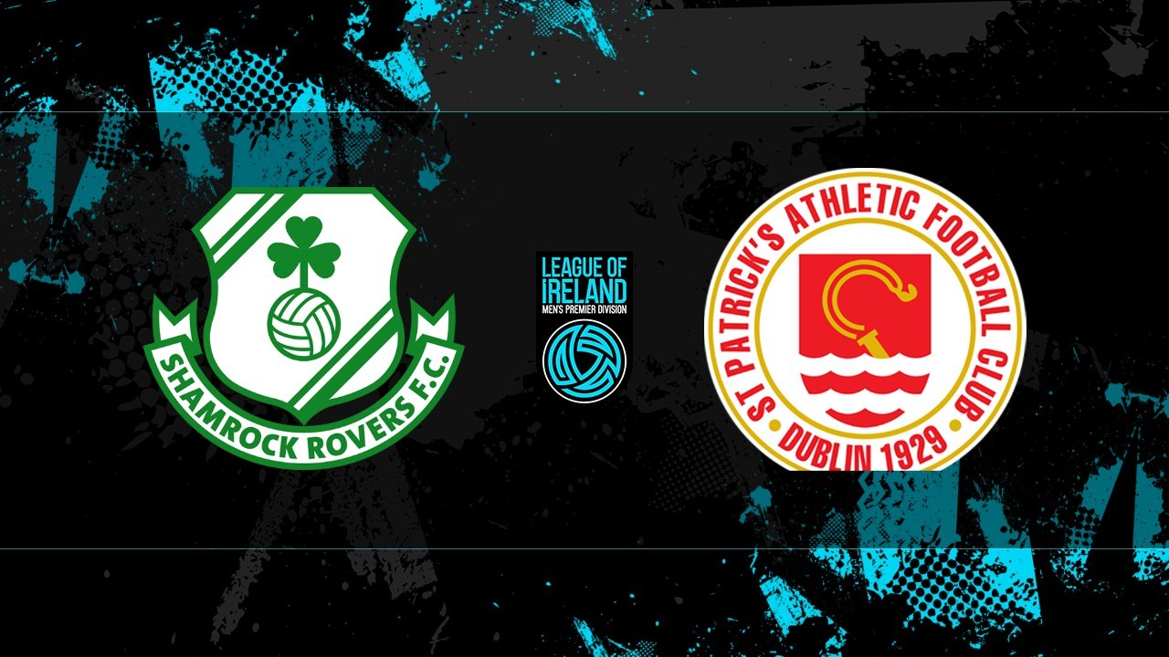 Shamrock Rovers vs St Patrick's Athletic