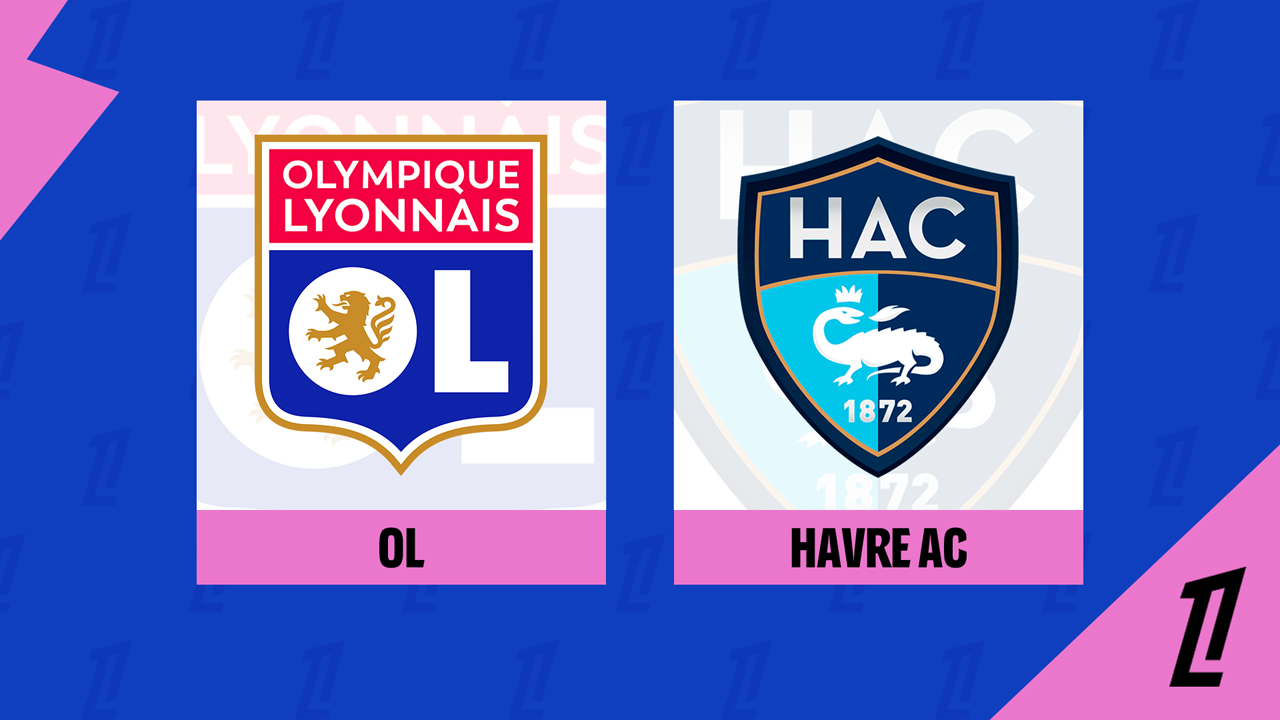 Kamp for Lyon vs Le Havre