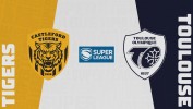 Castleford Tigers vs Toulouse Olympique thumbnail artwork