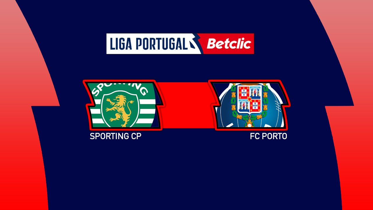 Kamp for Sporting CP vs FC Porto