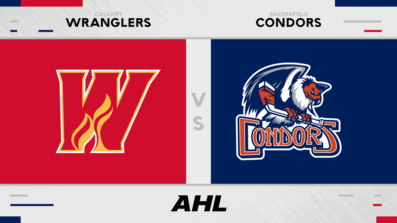 Calgary Wranglers vs Bakersfield Condors