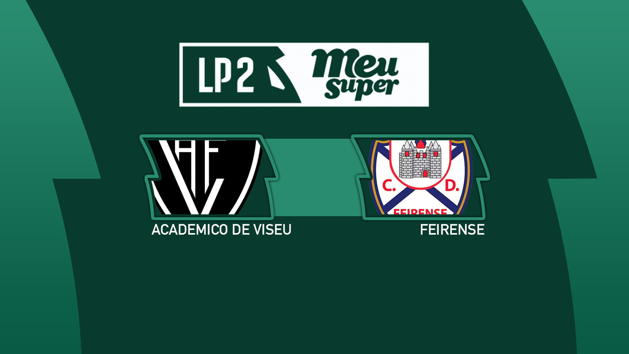 Académico de Viseu vs Feirense