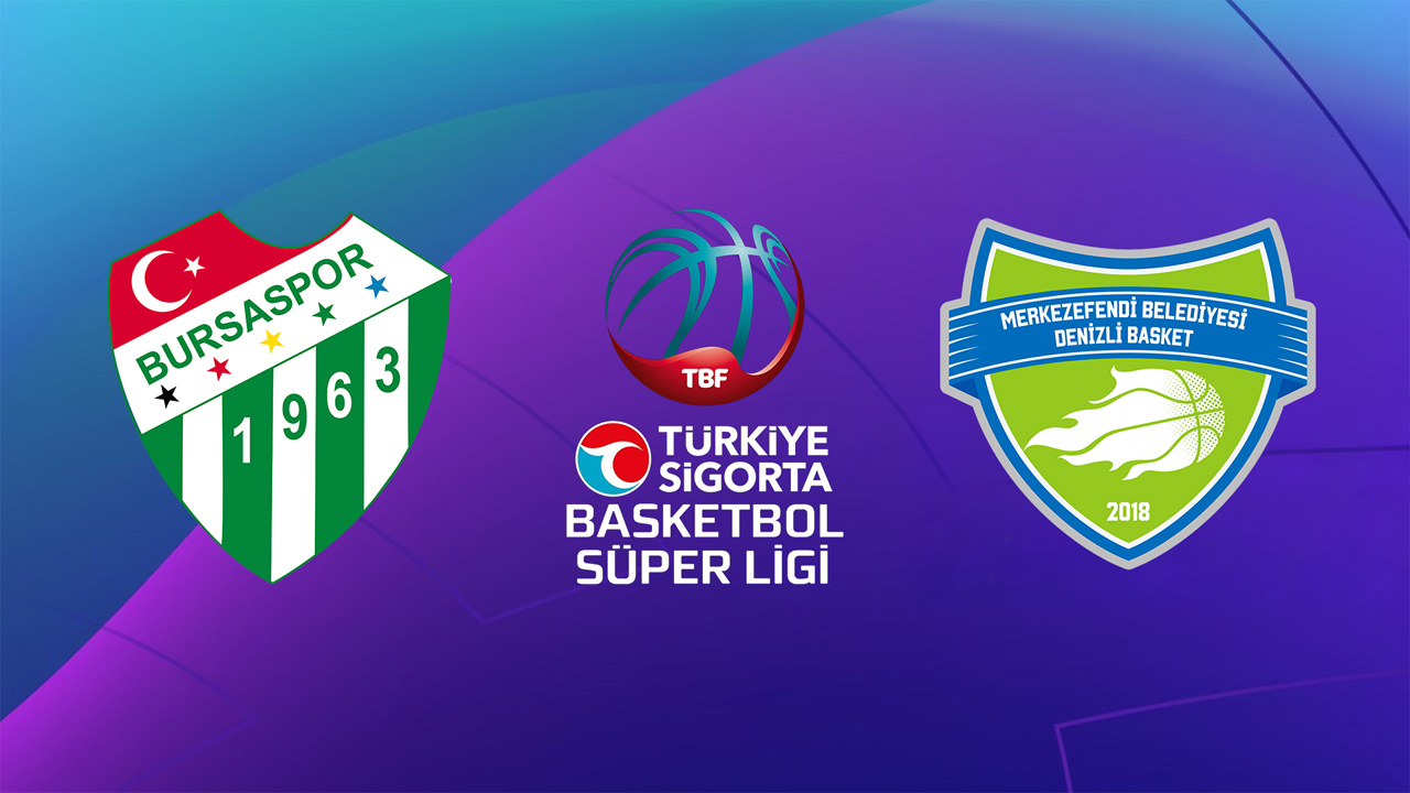 Bursaspor Basketbol vs Merkezefendi Belediyesi Denizli Basket
