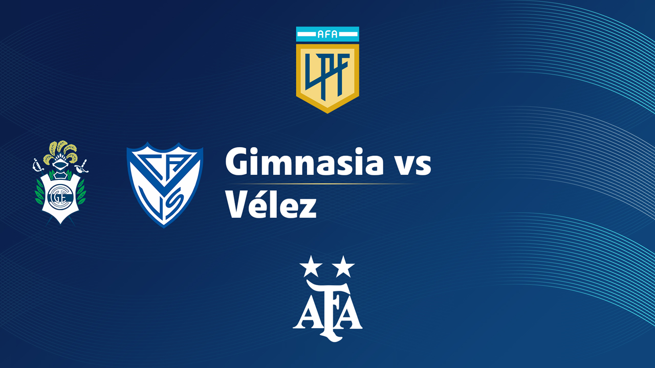 Gimnasia y Esgrima de La Plata vs Vélez Sarsfield