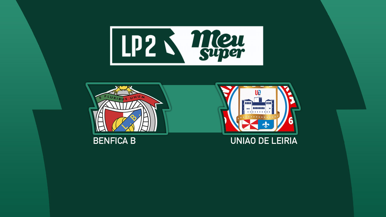 Benfica B vs União de Leiria