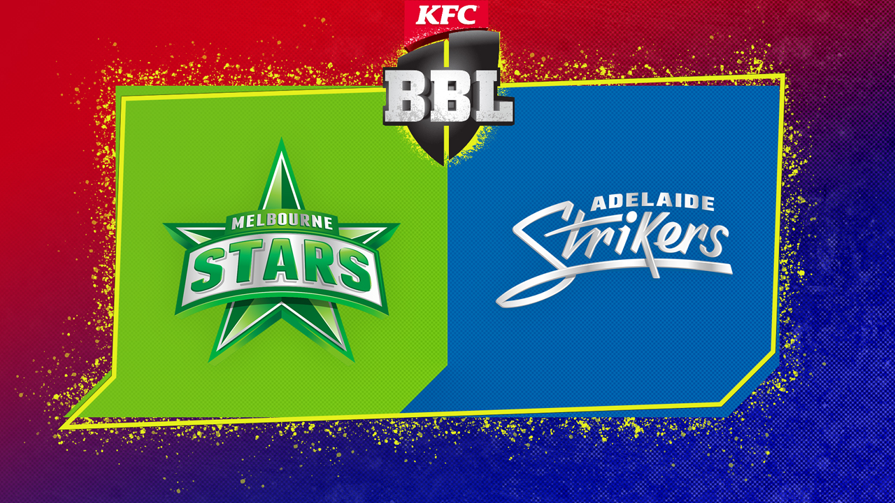 Melbourne Stars vs Adelaide Strikers
