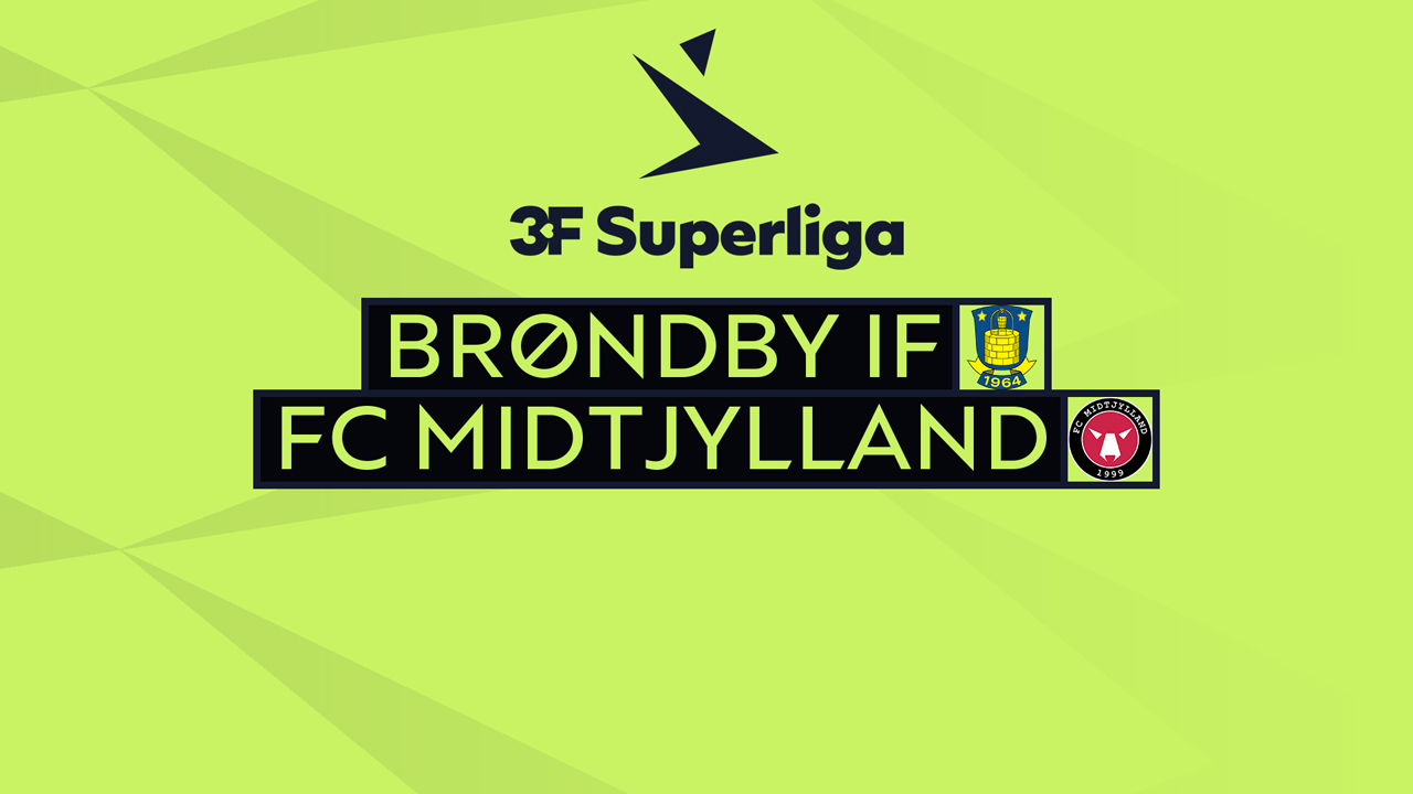 Kamp for Brøndby vs FC Midtjylland