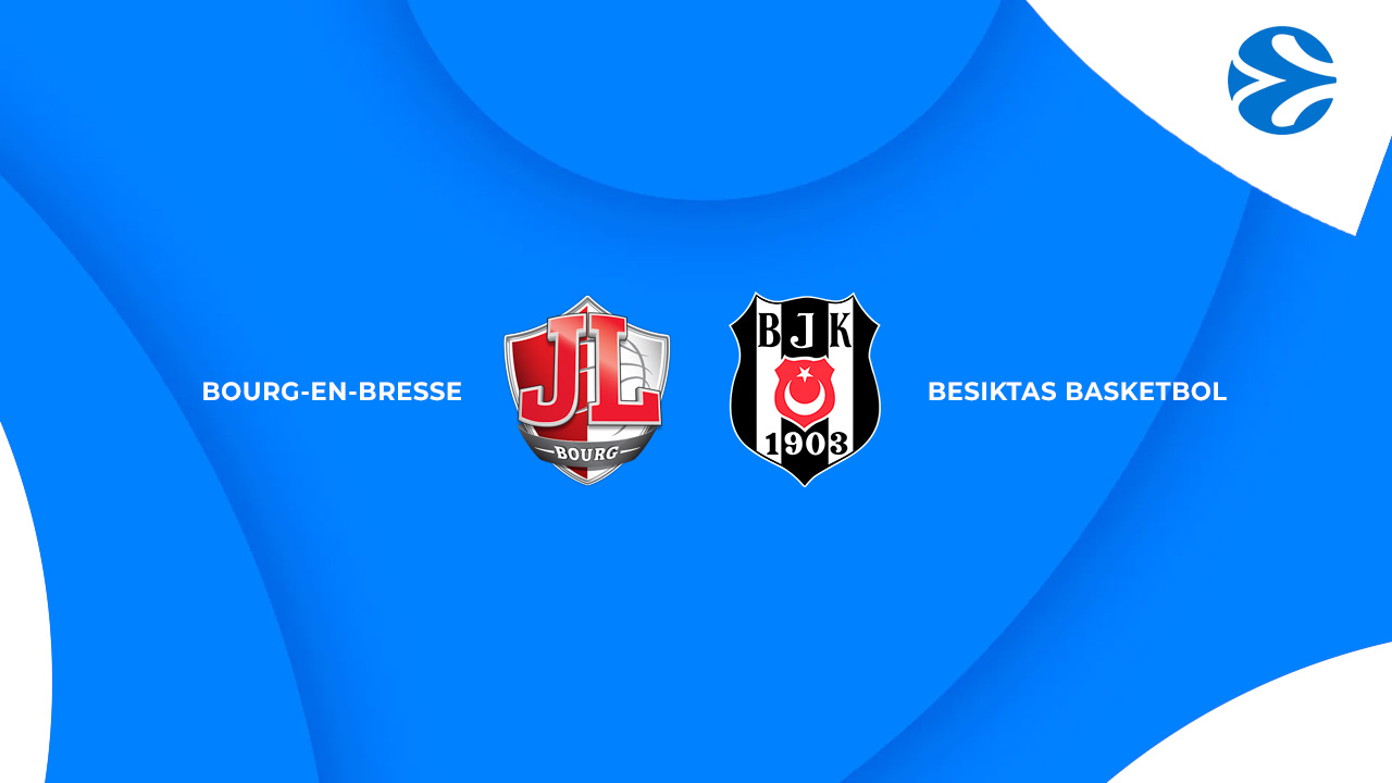 Bourg-en-Bresse vs Besiktas Basketbol