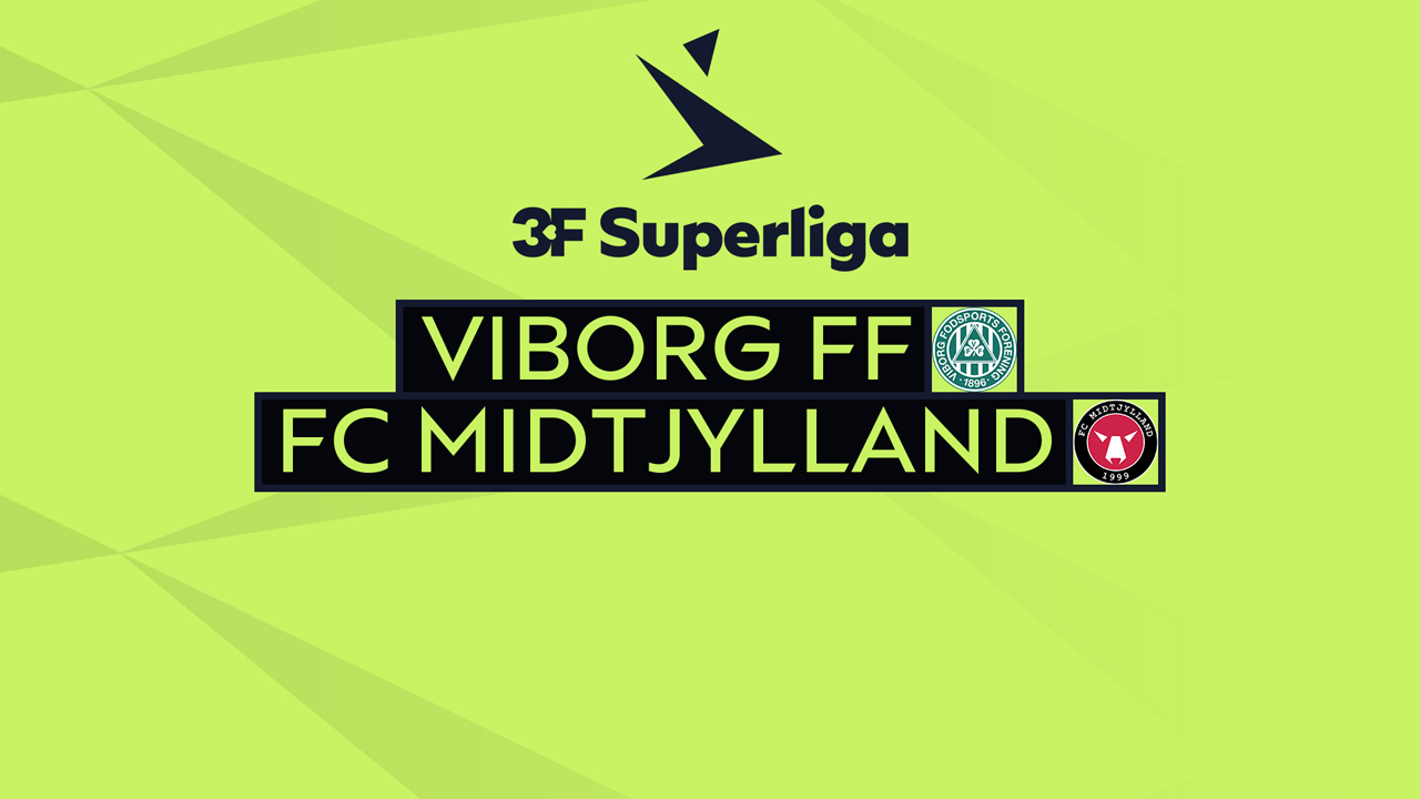 Kamp for Viborg vs FC Midtjylland