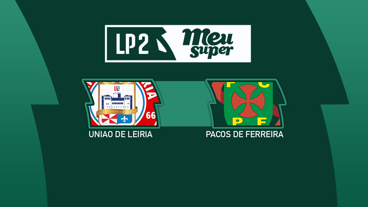 União de Leiria vs Paços de Ferreira