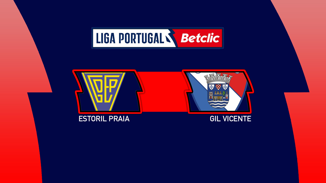Kamp for Estoril Praia vs Gil Vicente