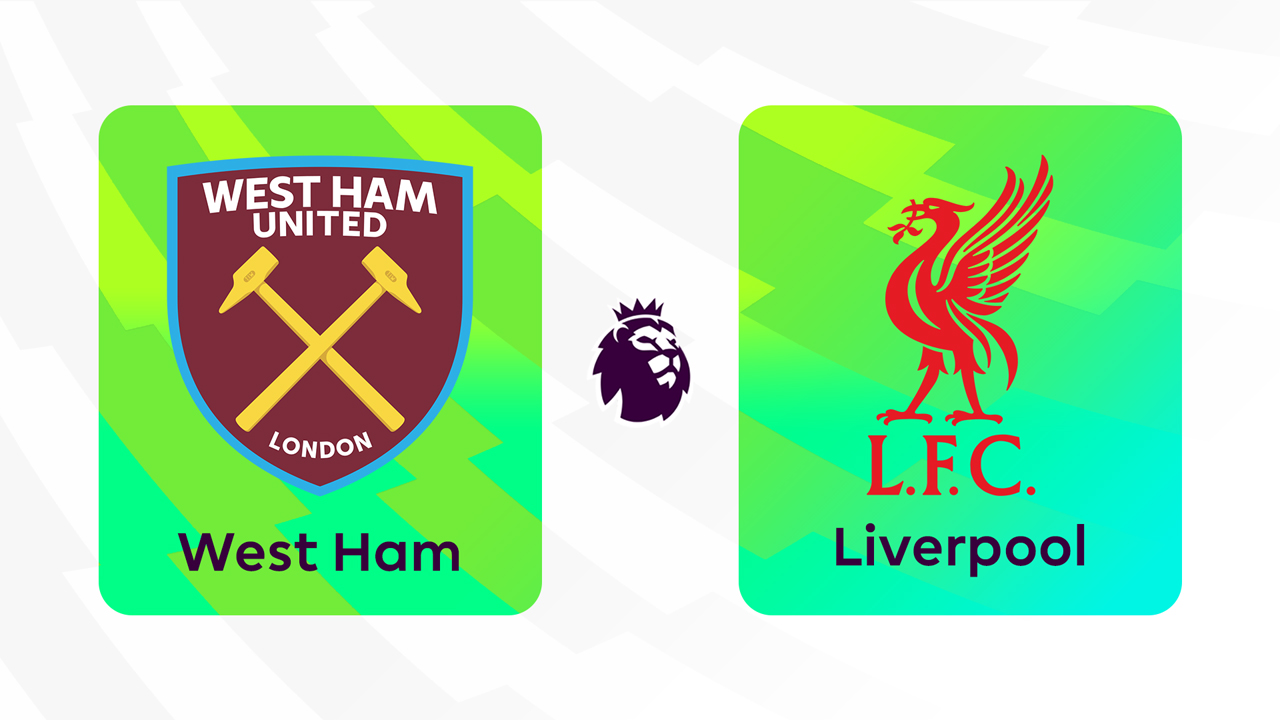 Kamp for West Ham United vs Liverpool