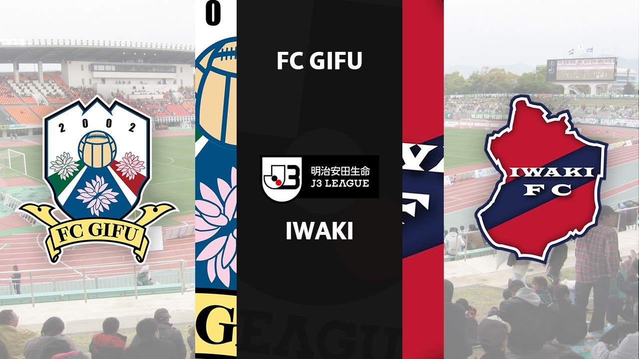 FC Gifu vs Iwaki