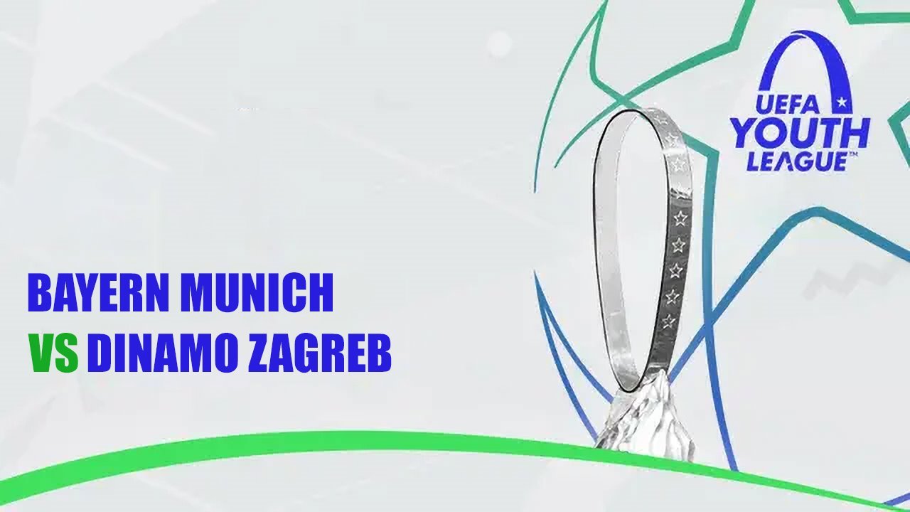 Bayern Munich Youth vs Dinamo Zagreb Youth