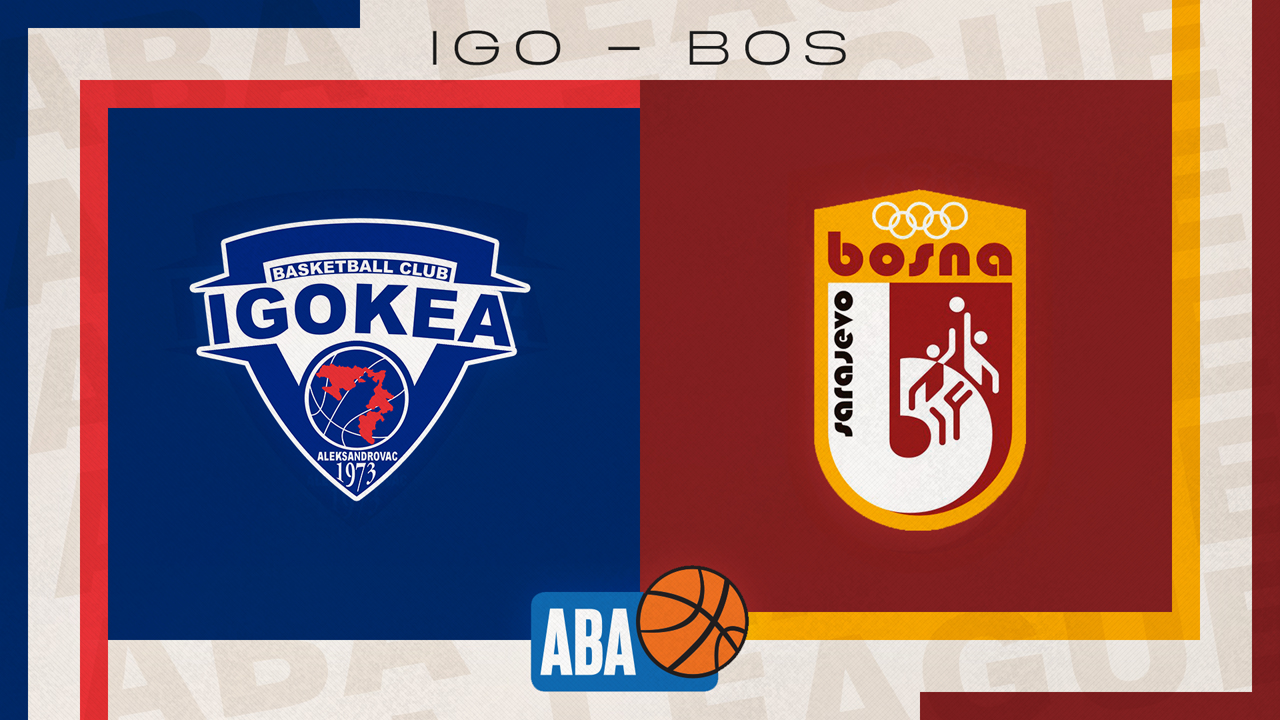KK Igokea vs KK Bosna Royal