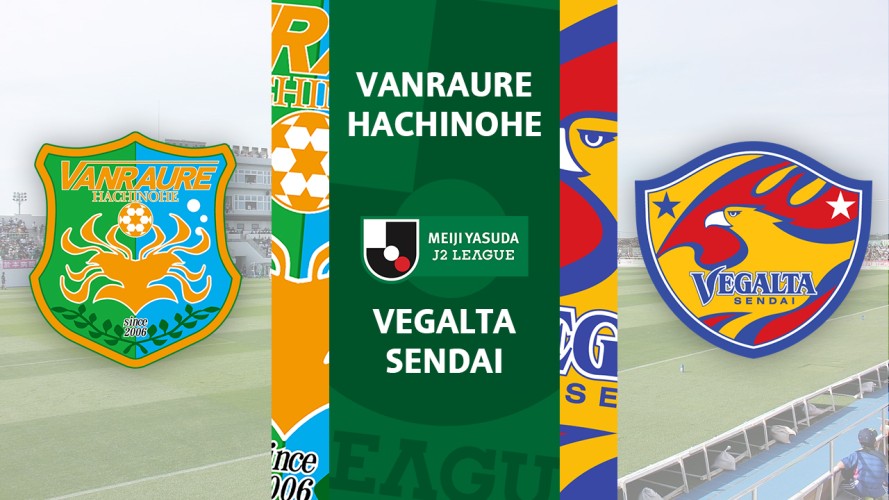 Vanraure Hachinohe vs Vegalta Sendai event artwork