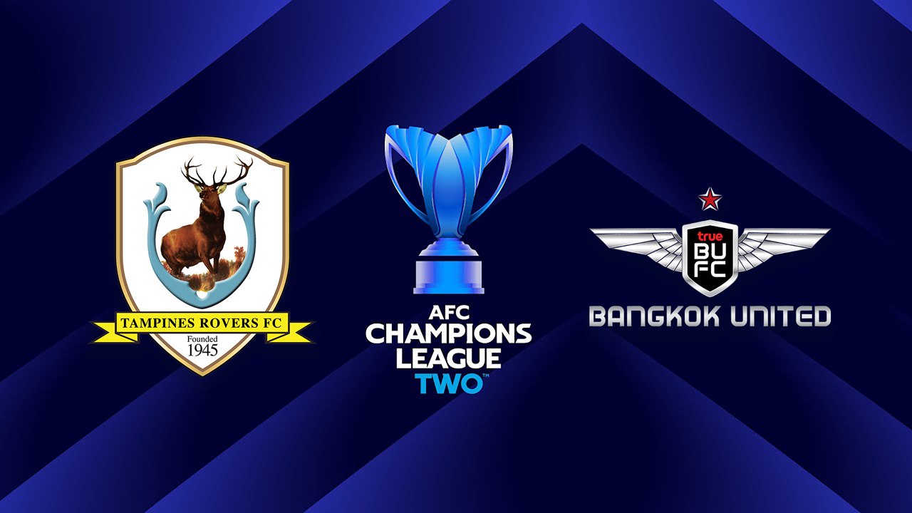 Tampines Rovers vs Bangkok United