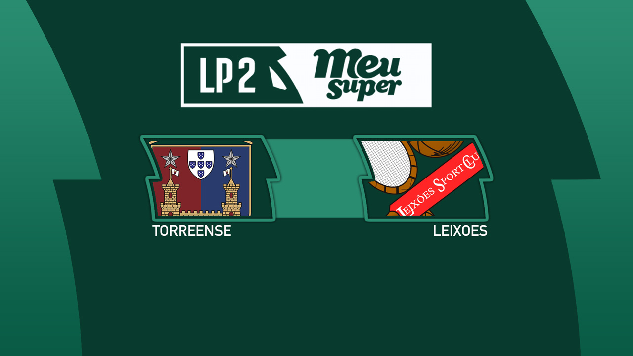 Torreense vs Leixões