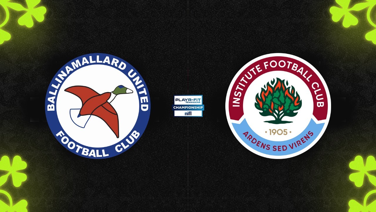 Ballinamallard United vs Institute