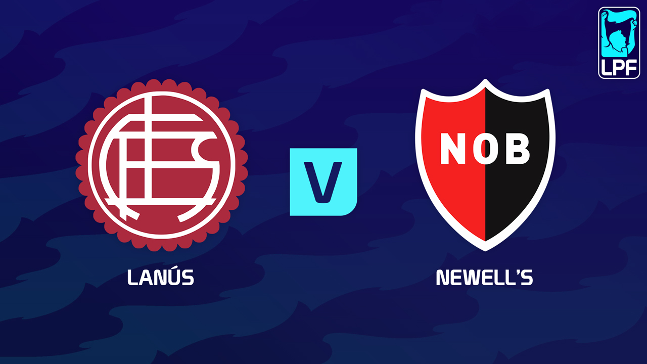 Lanús vs Newell's Old Boys