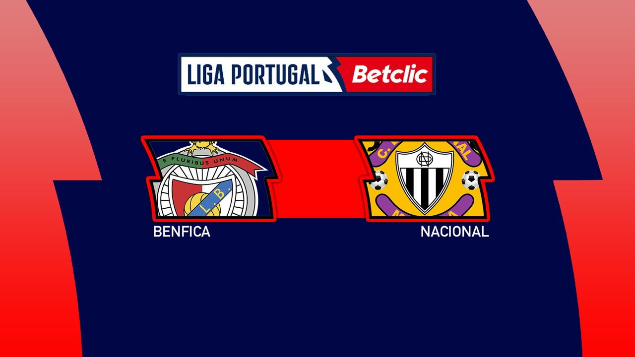 Benfica vs Nacional de Madeira
